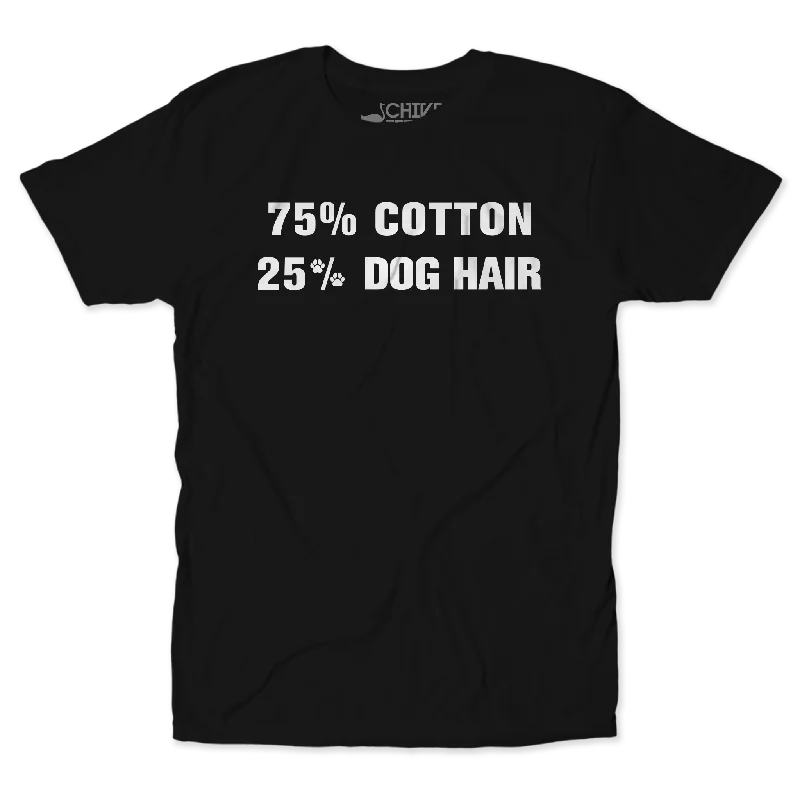 25 Percent Dog Hair Unisex Tee Mesh Fabric Canvas Fabric Denim Fabric