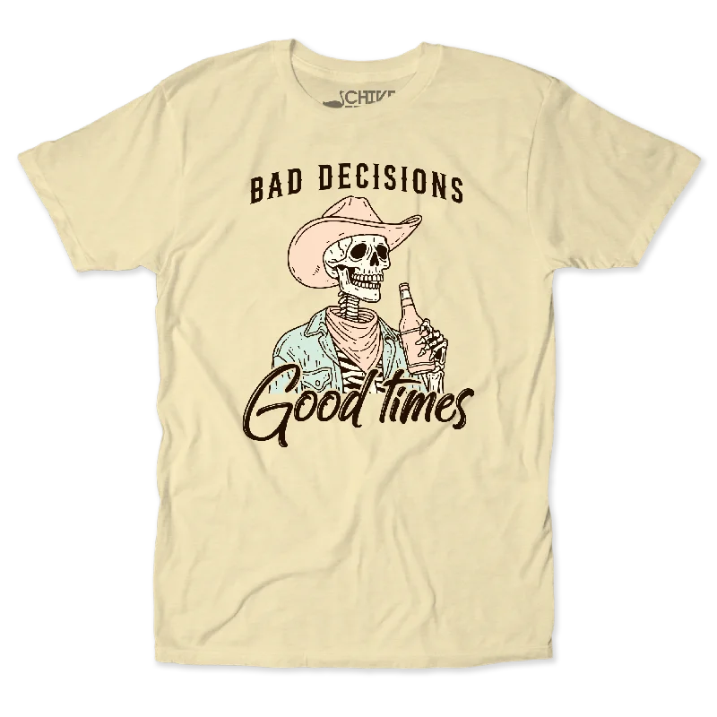 Bad Decisions Good Times Unisex Tee Graphic Embroidered Appliqued