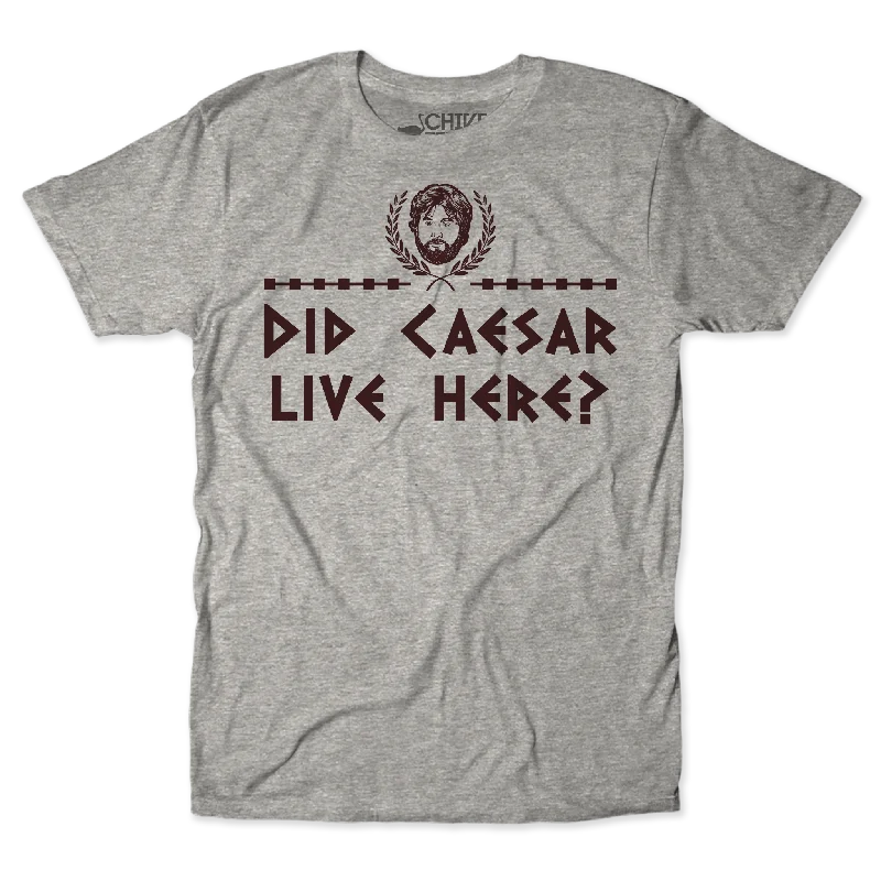 Did Caesar Live Here Unisex Tee Welt Pockets Slit Pockets Flap Pockets